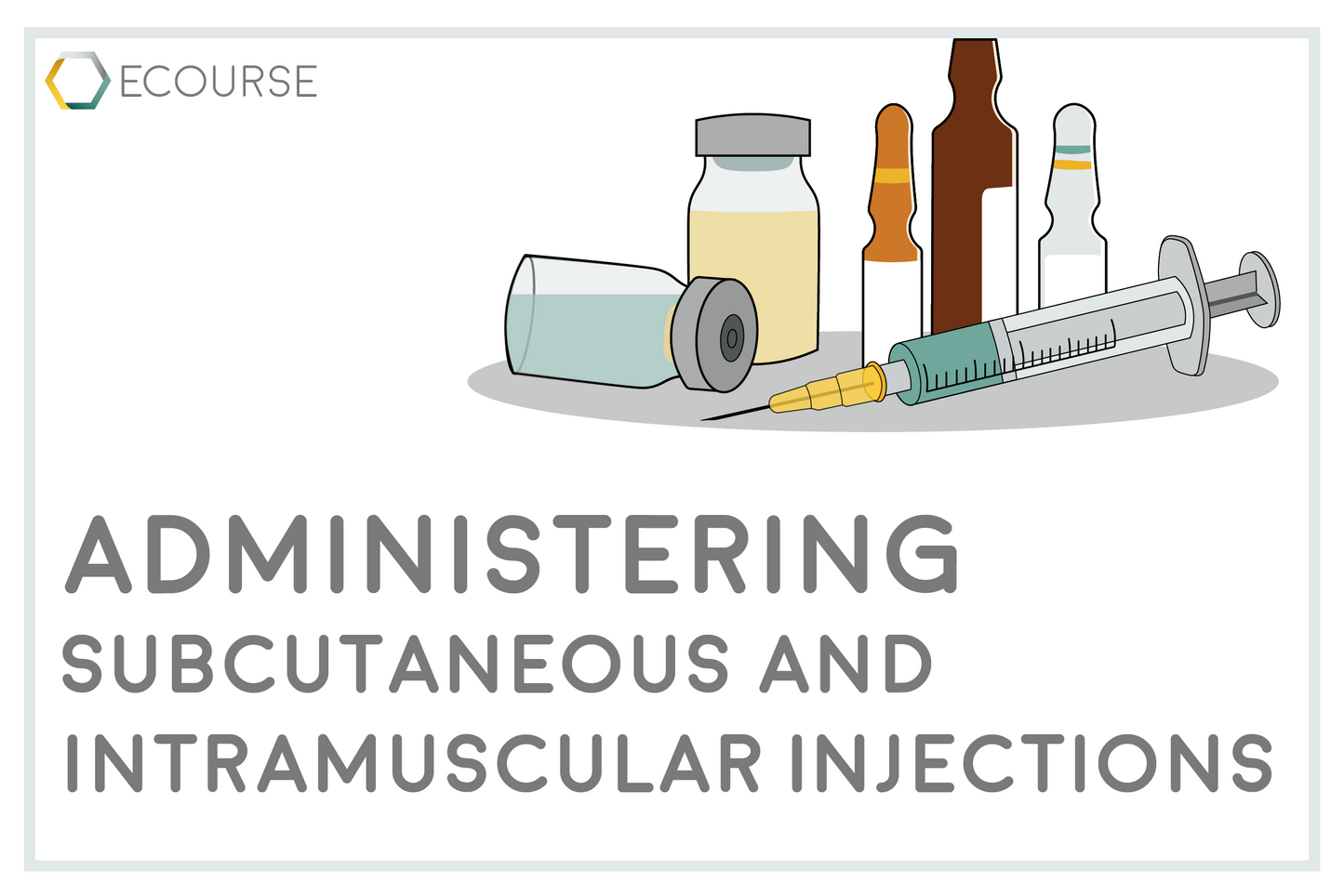 Administering Subcutaneous and Intramuscular Injections